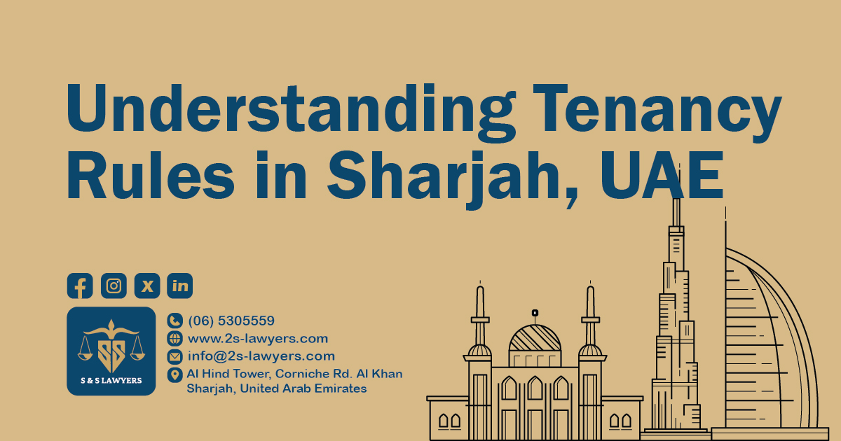 Understanding Tenancy Rules in Sharjah, UAE blog by S & S Lawyers as it is a distinguished law firm in Sharjah, United Arab Emirates. We have a dedicated team comprised of adept legal professionals with proven track record in the industry, showcasing years of dedication to the practice of law. Specializing in various areas of legal expertise, possessing the skills and knowledge necessary to address complex legal challenges. Whether it is corporate law, litigation, or regulatory matters, S & S Lawyers stands as a pillar of strength for our clients.
